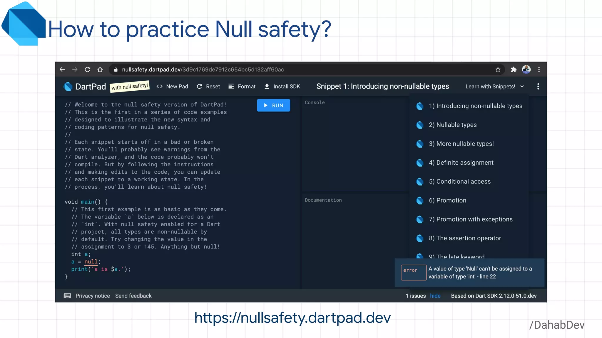 /DahabDev
How to practice Null safety?
https://nullsafety.dartpad.dev
 