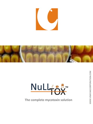 The complete mycotoxin solution
TM
 