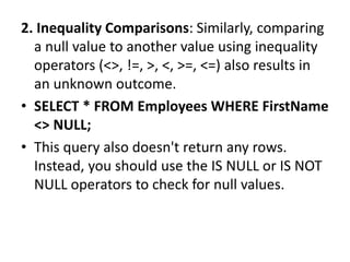 Null Values.ppt briefing about null values in SQL. Very helpful if you ...