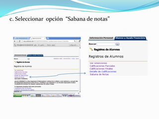 c. Seleccionar opción “Sabana de notas”
 