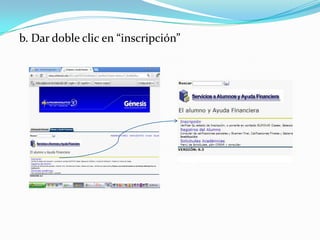 b. Dar doble clic en “inscripción”
 