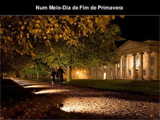 Num Meio-Dia de Fim de Primavera   