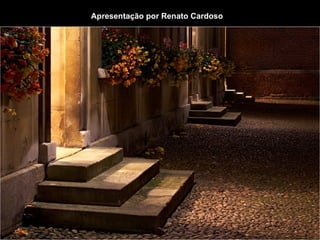 Apresentação por Renato Cardoso   