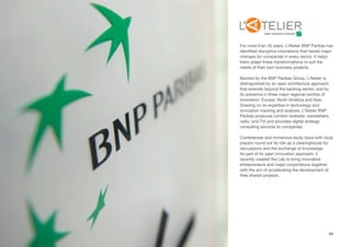 65
For more than 35 years, L’Atelier BNP Paribas has
identified disruptive innovations that herald major
changes for compa...
