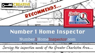 Serving the inspection needs of the Greater Charleston Area...
Recommends...
Number 1 Home Inspector
Number1HomeInspector.com
 