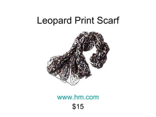 Leopard Print Scarf www.hm.com $15 
