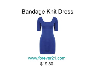 Bandage Knit Dress www.forever21.com $19.80 