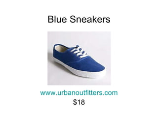 Blue Sneakers www.urbanoutfitters.com $18 