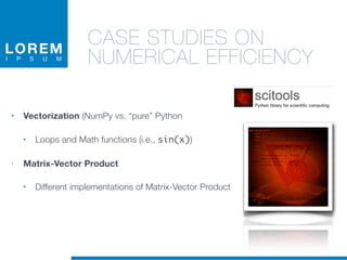 vectorization with numpy: game-changing loop... Number Crunching in Python | PDF