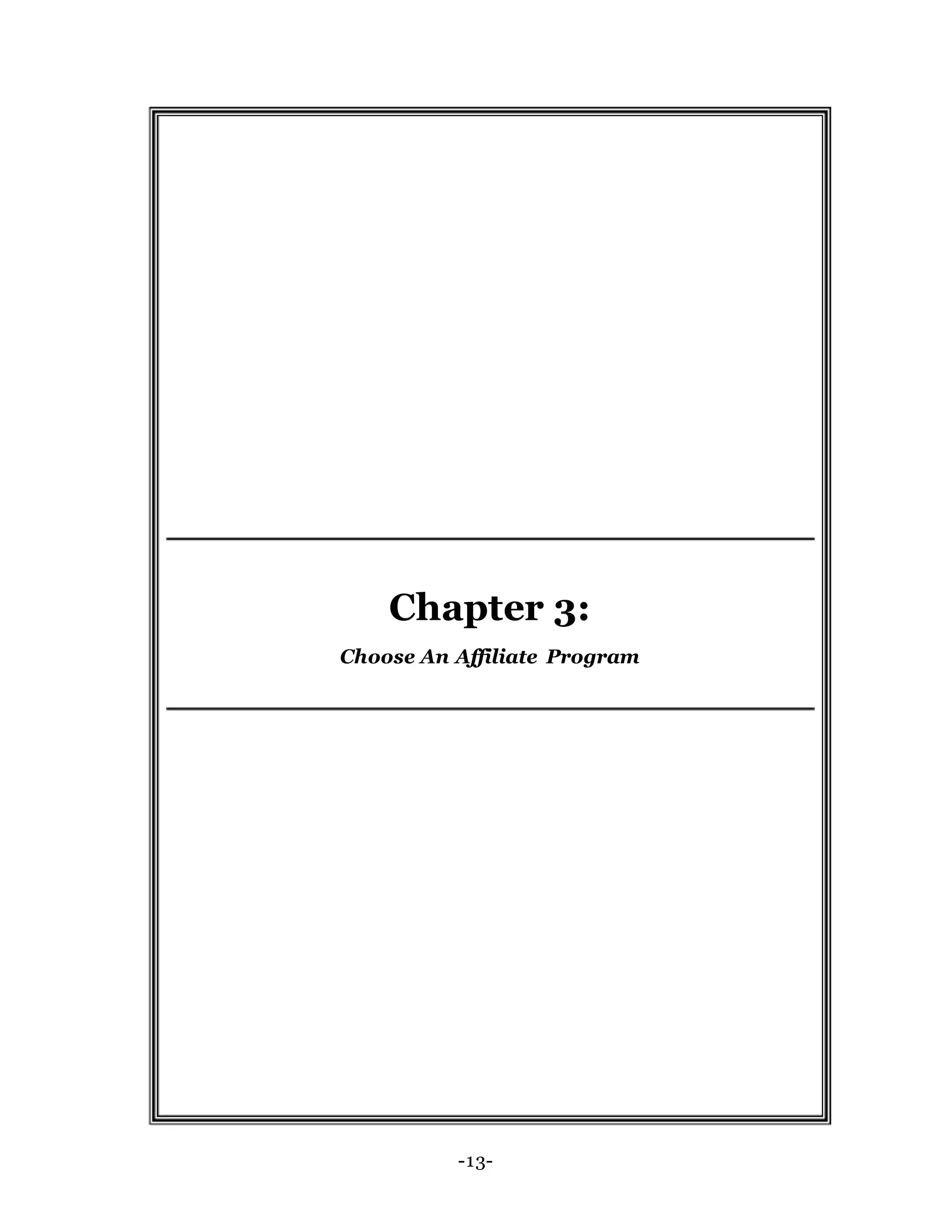 Chapter 3:
Choose An Affiliate Program
-13-
 