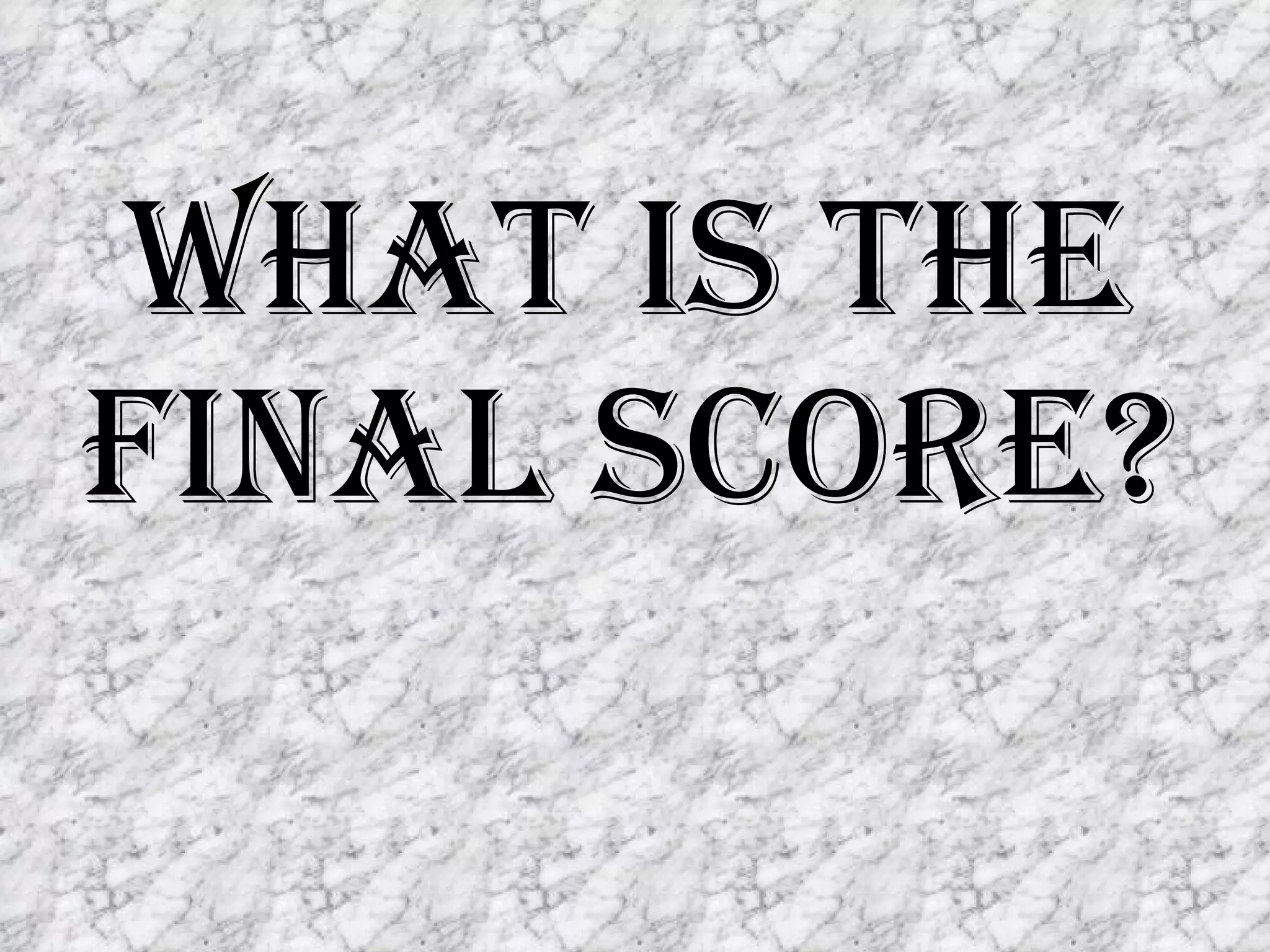 What is the final score? 