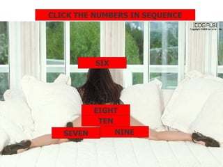 SIX SEVEN EIGHT NINE TEN CLICK THE NUMBERS IN SEQUENCE 