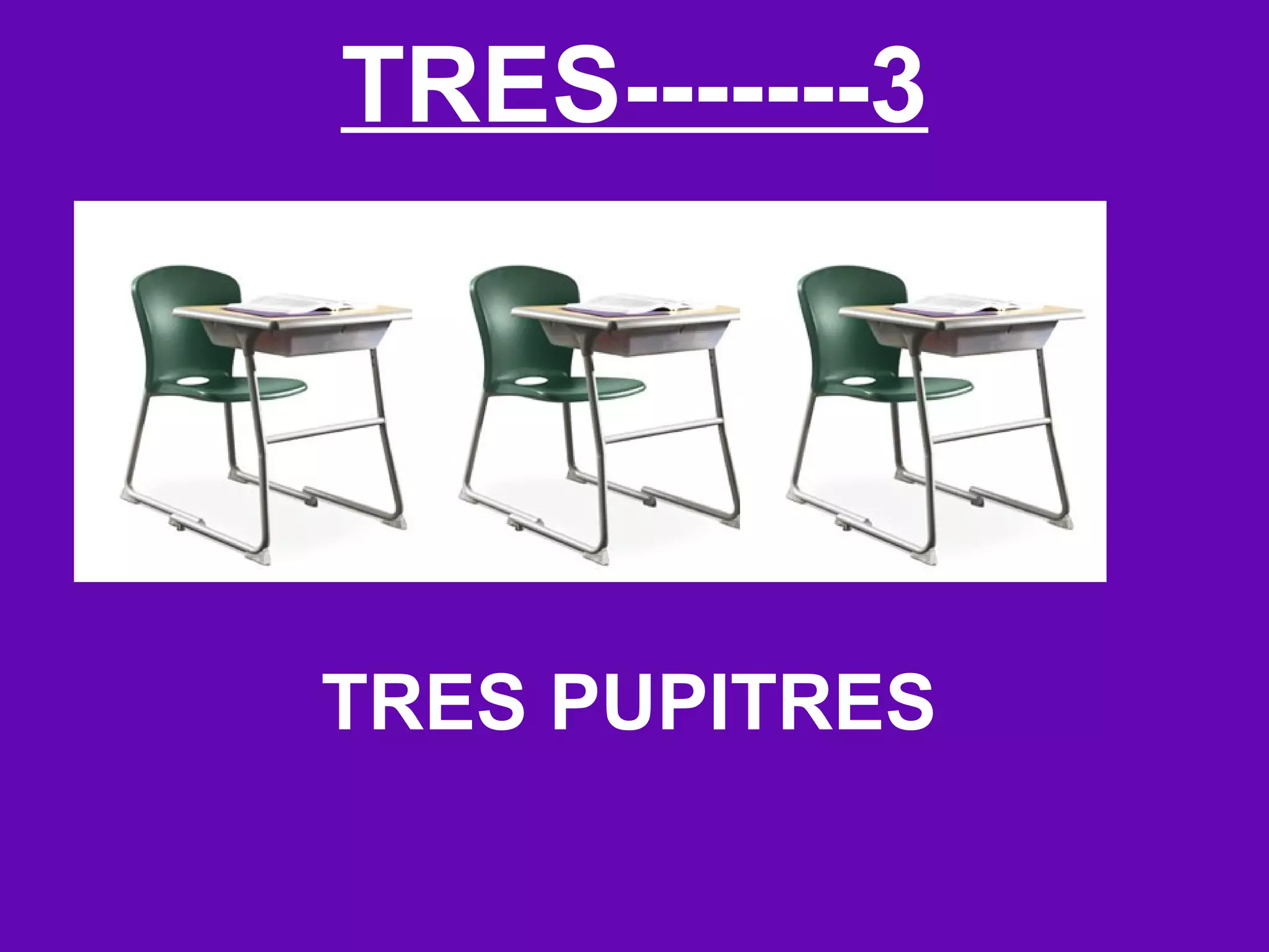 TRES-------3




TRES PUPITRES
 