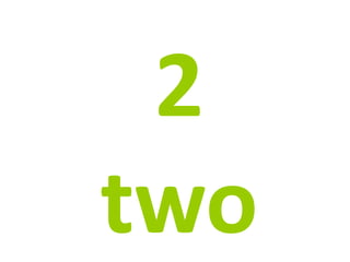 2
two
 