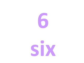 6
six
 