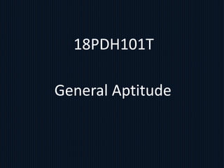 18PDH101T
General Aptitude
 