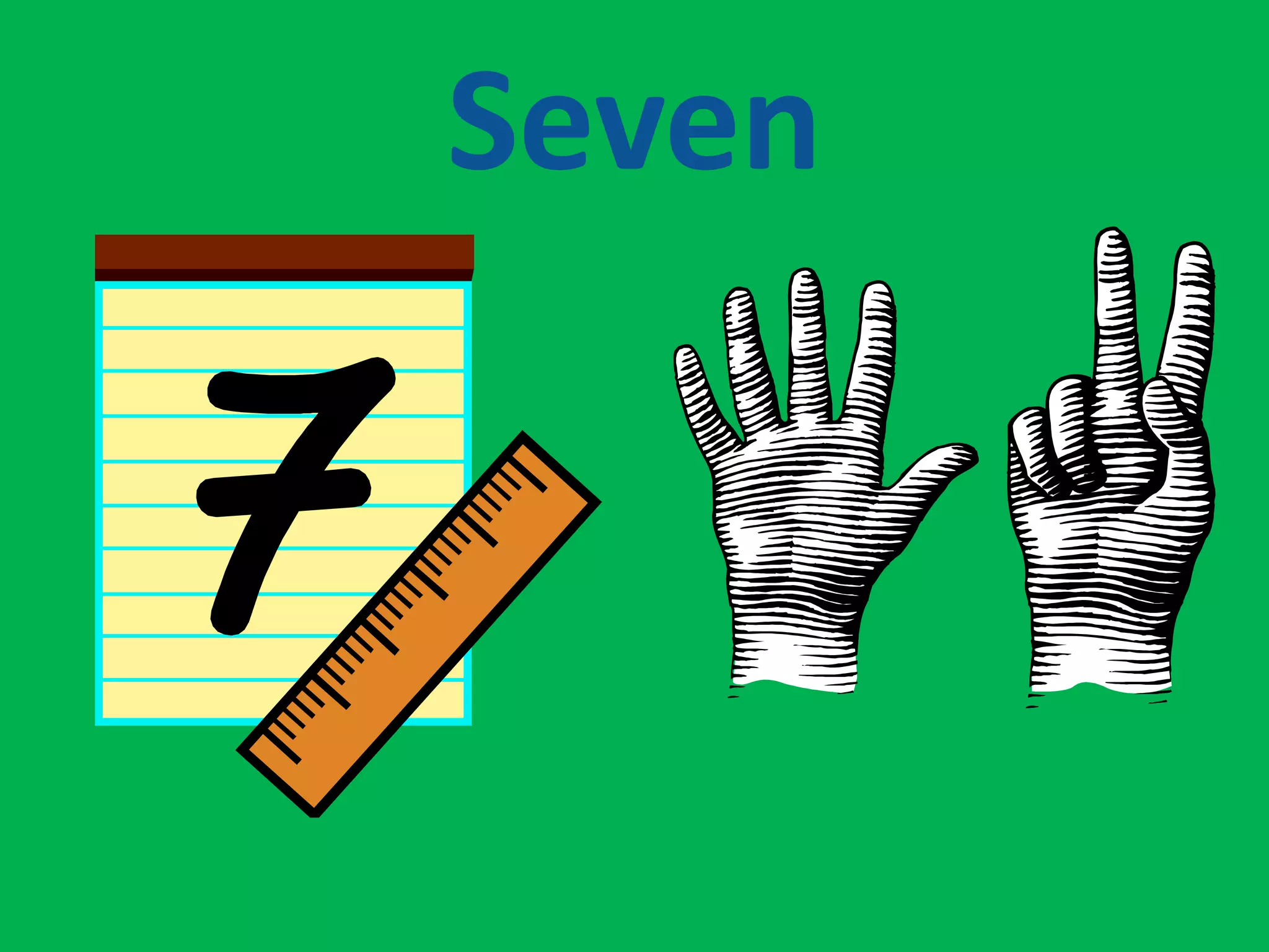 Seven
 