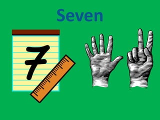 Seven