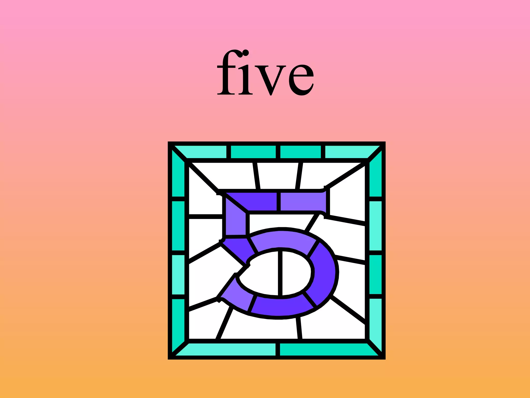 five 