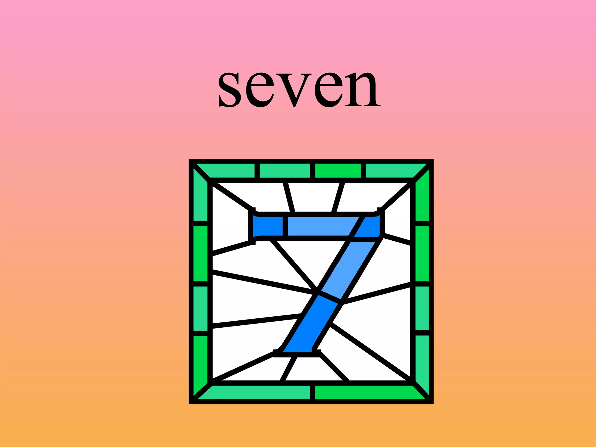 seven 