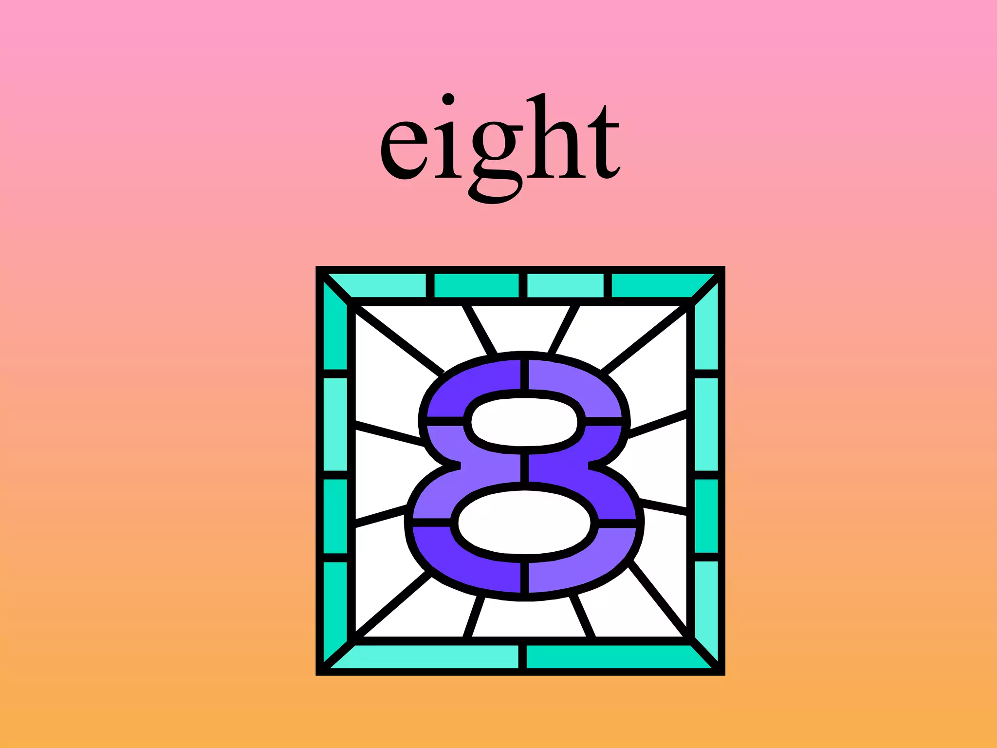 eight 