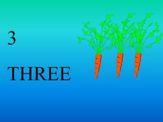 3
THREE
 