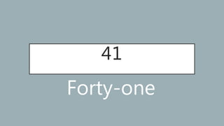 41
Forty-one
 