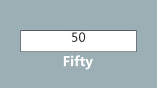 50
Fifty
 