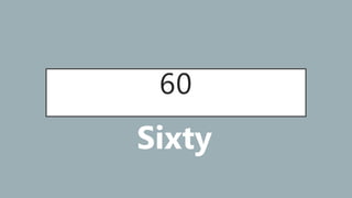 60
Sixty
 