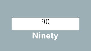 90
Ninety
 
