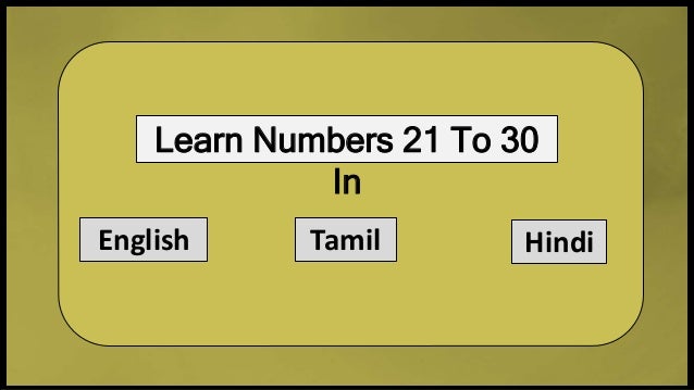 Learn Numbers 21 To 30 In Tamil English Hindi Learn Numbers 21 To 30 In Tamil English Hindi