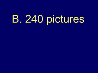 B. 240 pictures 