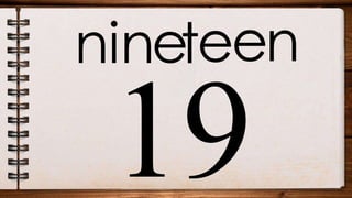 nineteen