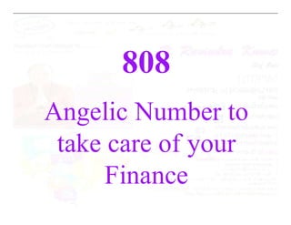 Angelic Number to
Angelic Number to
take care of your
Finance
 