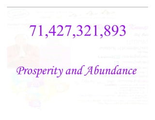 Prosperity and Abundance
 