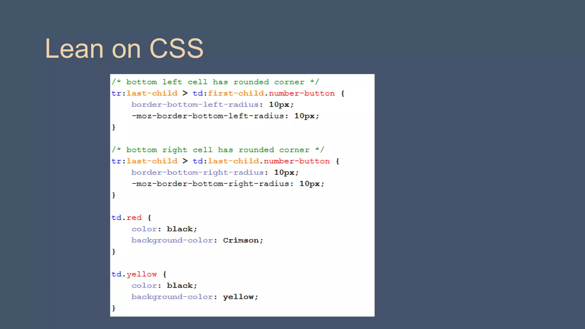 Lean on CSS

 