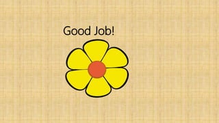 Good Job!
 