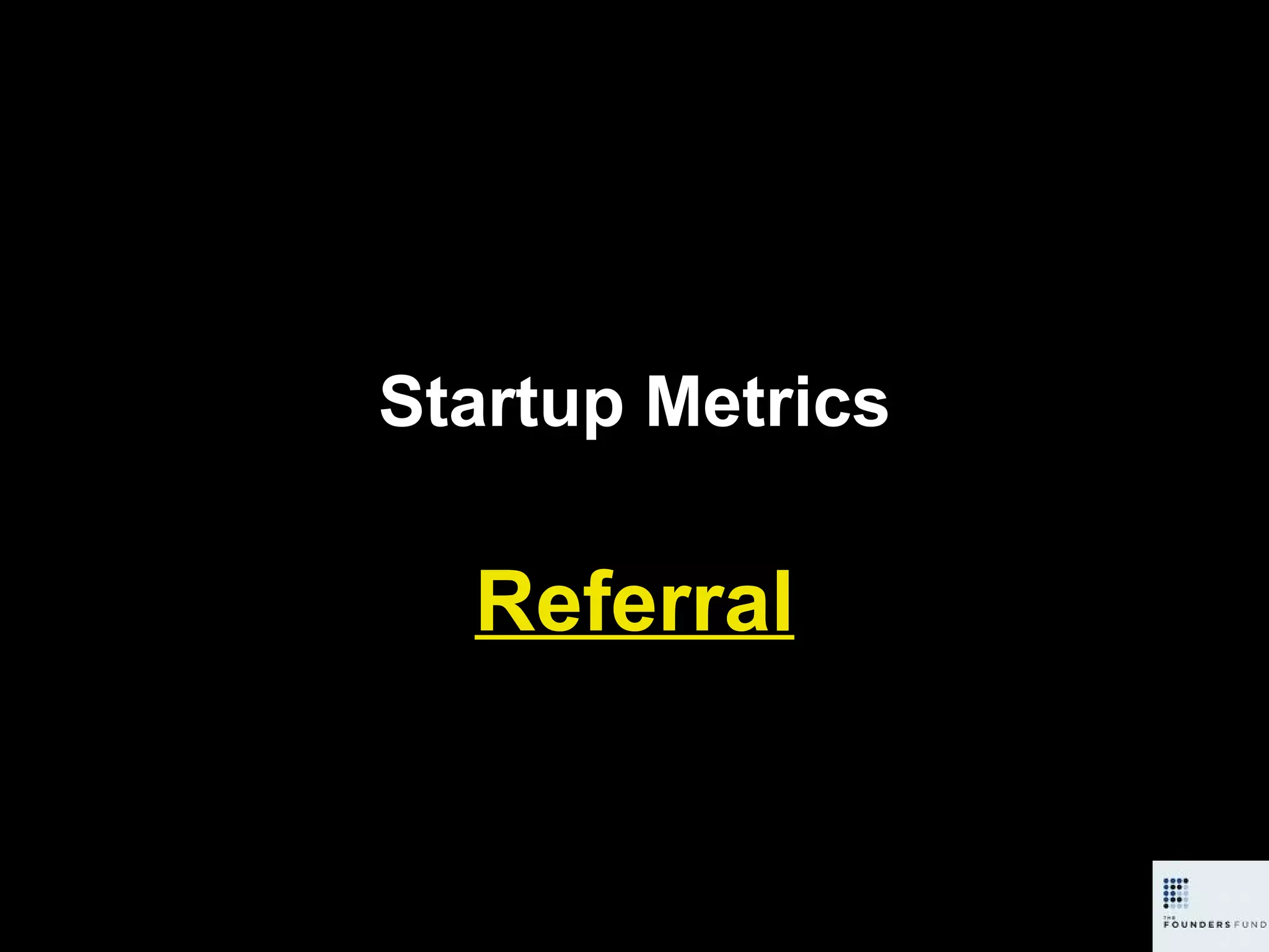 Startup Metrics Referral 