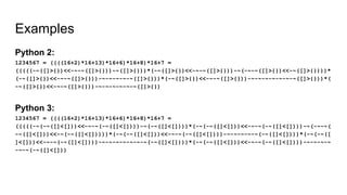 Examples
Python 2:
1234567 = ((((16+2)*16+13)*16+6)*16+8)*16+7 =
(((((-~([]>{})<<-~-~([]>{}))-~([]>{}))*(-~([]>{})<<-~-~([]>{}))-~(-~-~([]>{})<<-~([]>{})))*
(-~([]>{})<<-~-~([]>{}))-~-~-~-~-~([]>{}))*(-~([]>{})<<-~-~([]>{}))-~-~-~-~-~-~-~([]>{}))*(
-~([]>{})<<-~-~([]>{}))-~-~-~-~-~-~([]>{})
Python 3:
1234567 = ((((16+2)*16+13)*16+6)*16+8)*16+7 =
(((((-~(-~([]<[]))<<-~-~(-~([]<[])))-~(-~([]<[])))*(-~(-~([]<[]))<<-~-~(-~([]<[])))-~(-~-~(
-~([]<[]))<<-~(-~([]<[]))))*(-~(-~([]<[]))<<-~-~(-~([]<[])))-~-~-~-~-~(-~([]<[])))*(-~(-~([
]<[]))<<-~-~(-~([]<[])))-~-~-~-~-~-~-~(-~([]<[])))*(-~(-~([]<[]))<<-~-~(-~([]<[])))-~-~-~-~
-~-~(-~([]<[]))
 