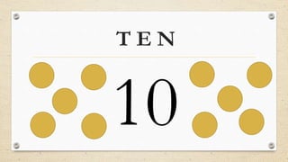 T E N
 
