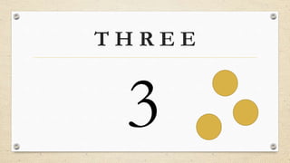 T H R E E
 