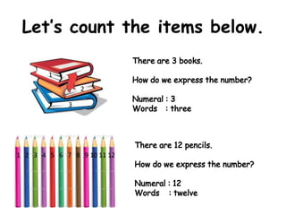 Let’s count the items below.

        1
                 2

             3




1 2 3 4 5 6 7 8 9 10 11 12
 