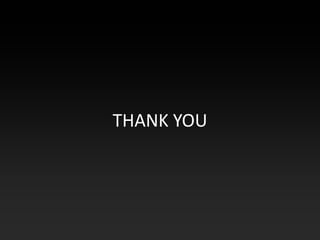 THANK YOU
 