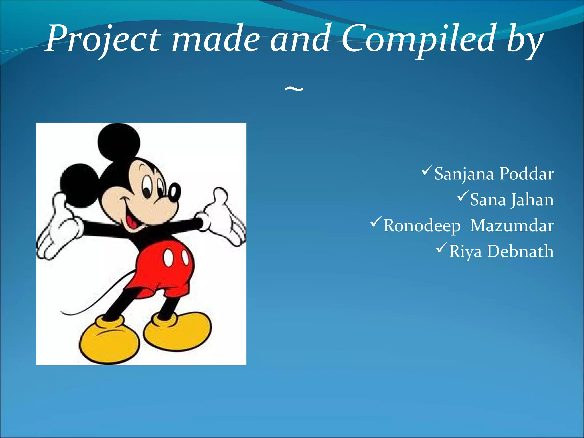 Project made and Compiled by 
~ 
Sanjana Poddar 
Sana Jahan 
Ronodeep Mazumdar 
Riya Debnath 
