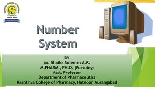 BY
Mr. Shaikh Suleman A.R.
M.PHARM., PH.D. (Pursuing)
Asst. Professor
Department of Pharmaceutics
Rashtriya College of Pharmacy, Hatnoor, Aurangabad
 