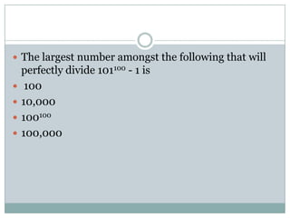 The largest number amongst the following that will perfectly divide 101100 - 1 is10010,000100100100,000