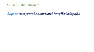 Millar – Rabin Theorem
https://www.youtube.com/watch?v=gWx9aSepqBo
 