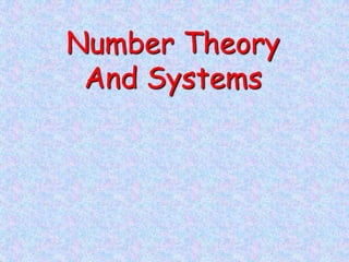 Number Theory
And Systems
 