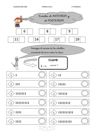 NUMERACIÓN ABN PRIMER CICLO 1º PRIMARIA
5
6 8 9
11
0
14 1917
CLAVE
1
0
1
0
1
0
1
0
1
0
1
0
1
0
1
0
1
0
1
0
1
1
1
2
 