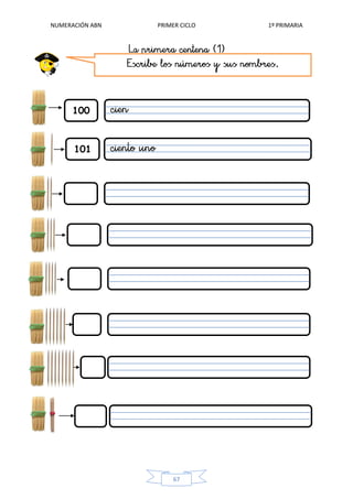 NUMERACIÓN ABN PRIMER CICLO 1º PRIMARIA
67
101
100
 